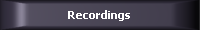 Recordings